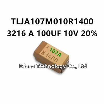 10 шт./лот Новый A-Type 3216A/1206 100 мкФ 10 В ±20% Маркировка: танталовый конденсатор 107A TLJA107M010R1400 SMD
