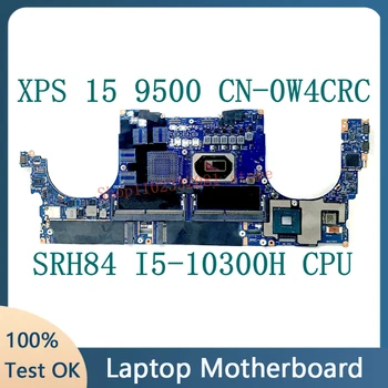 CN-0W4CRC 0W4CRC W4CRC Материнская плата для ноутбука DELL XPS 15 9500 Материнская плата LA-J191P с процессором SRH84 I5-10300H 100% полностью протестирована в норме